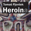 Heroin(a) - Tomaš Pjontek | Rende