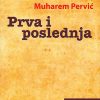 Prva i poslednja - Muharem Pervić | Rende
